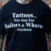 Tattoos Not Just for Sailors T-Shirt Front 250x250